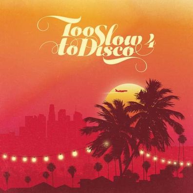 Various Artists - Too Slow To Disco Vol.4 - - (CD / T)