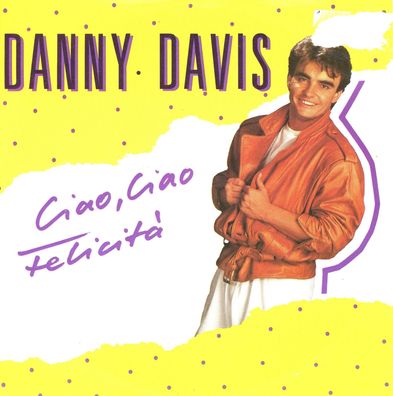 7" Danny Davis - Ciao Ciao Felicita