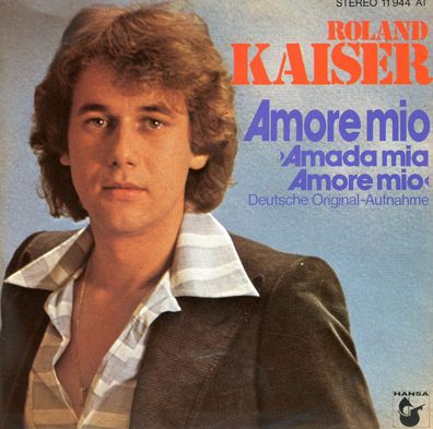 7" Roland Kaiser - Amore mio amada mia Amore mio