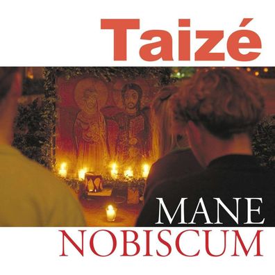 Gesänge aus Taize - Mane Nobiscum - - (CD / G)