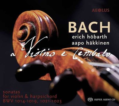 Johann Sebastian Bach (1685-1750) - Sonaten für Violine & Cembalo BWV 1014-1019,10...