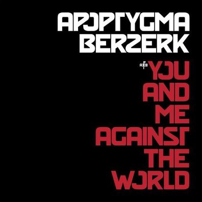 Apoptygma Berzerk: You And Me Against The World - Tatra - (CD / Titel: A-G)