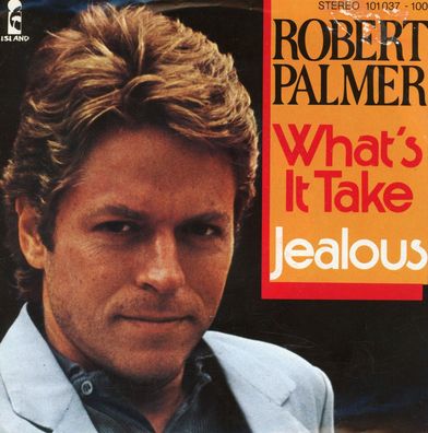 7" Robert Palmer - What´s it Take