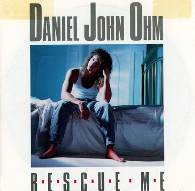 7" Daniel John Ohm - Rescue me