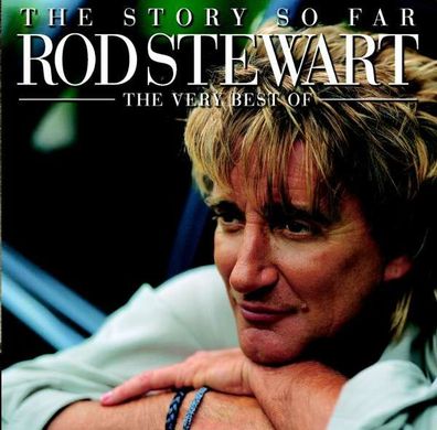 The Story So Far: The Very Best Of Rod Stewart - Warner - (CD / Titel: A-G)