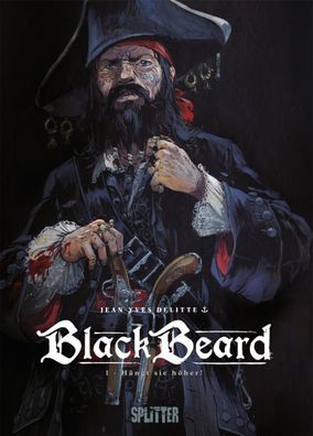 Blackbeard 1 Hängt sie höher! Splitter Jean-Yves Delitte Piraten Neuware