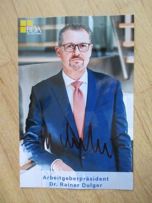 Präsident Arbeitgeberverband Gesamtmetall Dr. Rainer Dulger - handsign. Autogramm!!