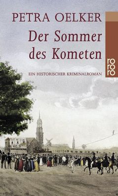 Der Sommer des Kometen: Ein historischer Kriminalroman (Rosina-Zyklus, Band ...