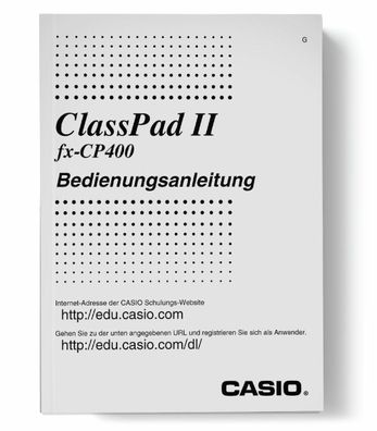 Erweiterte deutsche Anleitung f. ClassPad II(CP400) mit über 337 Seiten