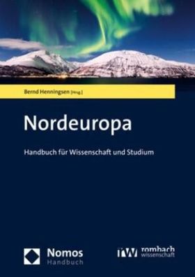 Nordeuropa: Handbuch f?r Wissenschaft und Studium (NomosHandbuch), Bernd He ...