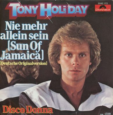 7" Tony Holiday - Nie mehr allein sein