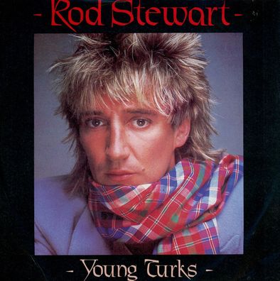 7" Rod Stewart - Young Turks