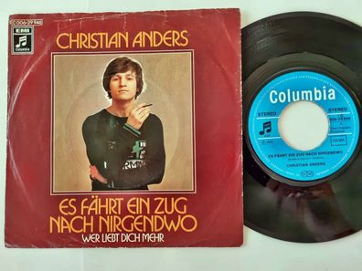 Christian Anders - Es fährt ein Zug nach nirgendwo 7'' Vinyl Germany