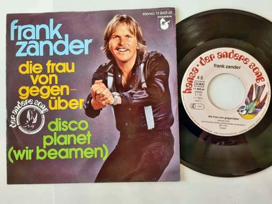 Frank Zander - Die Frau von gegenüber/ Disco Planet (Wir beamen) 7'' Vinyl