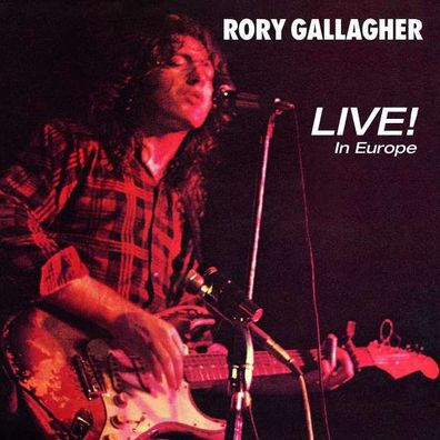 Rory Gallagher: Live! In Europe - Universal - (CD / Titel: H-P)