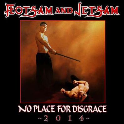 Flotsam And Jetsam: No Place for Disgrace 2014 - Metal Blad 03984152902 - (CD / Tite
