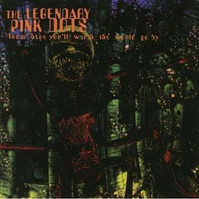 The Legendary Pink Dots: From Here You'll Watch The World Go By - - (CD / F)