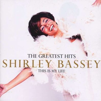 Shirley Bassey: This Is My Life-Greatest Hits - - (CD / T)