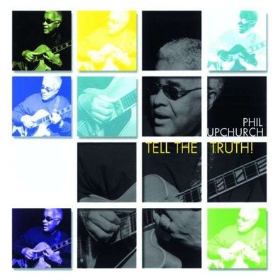Phil Upchurch: Tell The Truth! (remastered) (180g) (Limited Edition) - - (LP / T)
