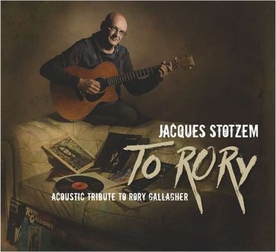 Jacques Stotzem: To Rory: Acoustic Tribute To Rory Gallagher - Acoustic M 31915402 -