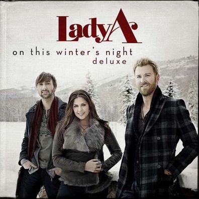 Lady A (vorher: Lady Antebellum) - On This Winter's Night (Deluxe Edition) - - ...