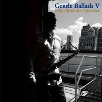 Eric Alexander: Gentle Ballads V (180g) - - (LP / G)