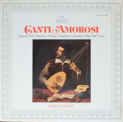 Archiv Produktion 2533 305 - Canti Amorosi