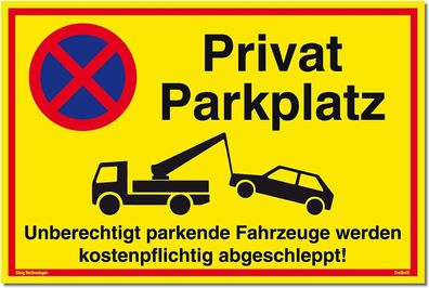 Schild Privat Parkplatz Unberechtigt parkende Fahrzeuge Werden kostenpflichtig abgesc