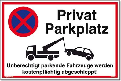 Schild Privat Parkplatz Unberechtigt parkende Fahrzeuge Werden kostenpflichtig abgesc