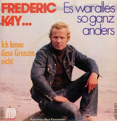 7" Frederic Kay - Es war alles so ganz anders