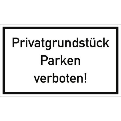 Privatgrundstück Parken verboten!, Textschild