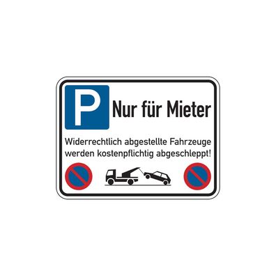 Parkverbot, Nur für Mieter Widerrechtlich abgestellte Fahrz., Alu