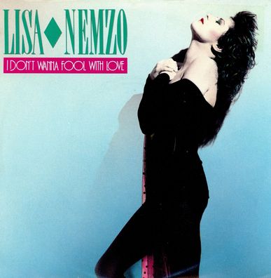 7" Lisa Nemzo - I don´t wanna Fool with Love