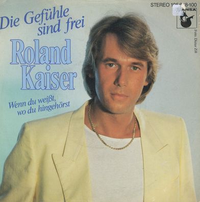 7" Roland Kaiser - Die Gefühle sind frei