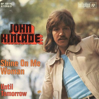 7" John Kincade - Shine on me Woman