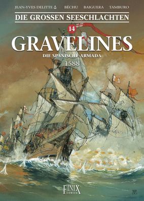 Die großen Seeschlachten 14 Gravelines - Die Spanische Armada / Finix-Comics NEU