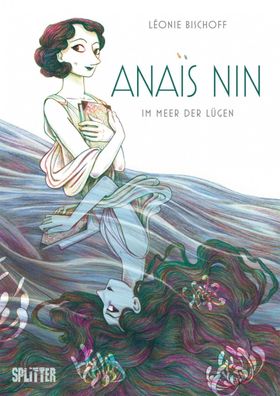 Anaïs Nin Im Meer der Lügen/ Splitter / Léonie Bischoff / HC/ Drama/ Book/ NEU