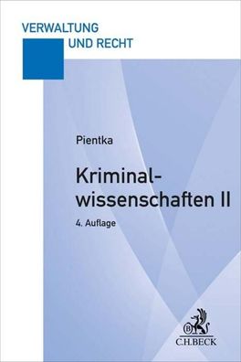 Kriminalwissenschaften II: Hauptstudium 1 (Verwaltung und Recht), Monika Pi ...