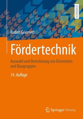 F?rdertechnik: Auswahl und Berechnung von Elementen und Baugruppen, Rudolf ...