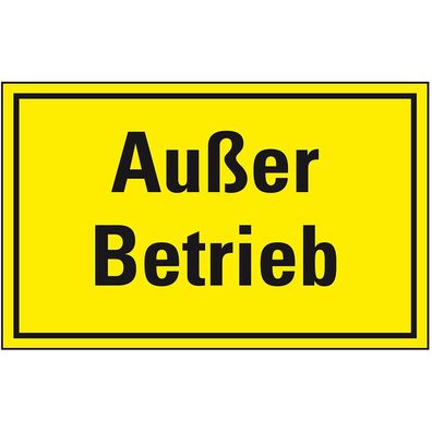 Hinweisschild Außer Betrieb, Kunststoff, 200x150mm