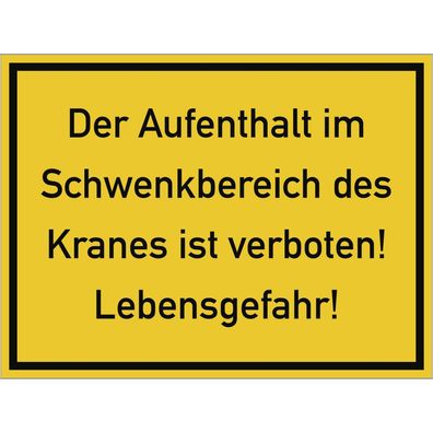 Der Aufenthalt im Schwenkbereich des Kranes..., Textschild