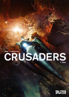 Crusaders 4 Spin/ Splitter/ Christophe Bec/ Leno Carvalho/ SciFi/ Album/ Comic/ NEU