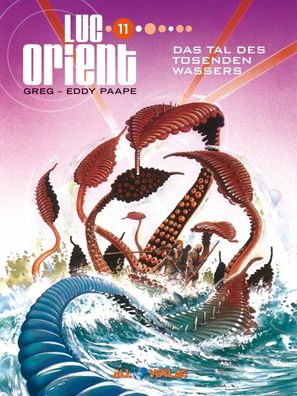 Luc Orient 11 Das Tal des tosenden Wassers / All Verlag / Comic / HC / SciFi / NEU