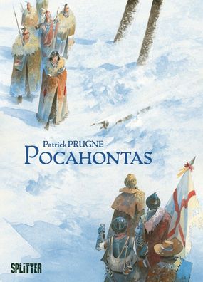 Pocahontas/ Splitter/ Patrick Prugne/ Western/ Indianer/ Comic/ Neuware/ NEU