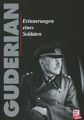 Erinnerungen eines Soldaten, Heinz Guderian