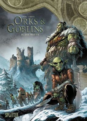 Orks und Goblins 18 Die Meute/ Splitter/ Olivier Peru/ Comic/ Album/ Fantasy/ NEU