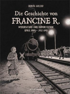 Die Geschichte von Francine R. Widerstand und Deportation avant-verlag NEU TOP