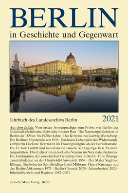 Berlin in Geschichte und Gegenwart: Jahrbuch des Landesarchivs Berlin 2021, ...