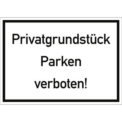 Privatgrundstück Parken verboten!, Alu, 350x250 mm
