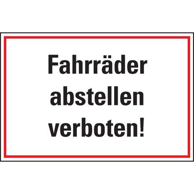 Hinweisschild Fahrräder abstellen verboten!, Kunststoff, 300x200mm